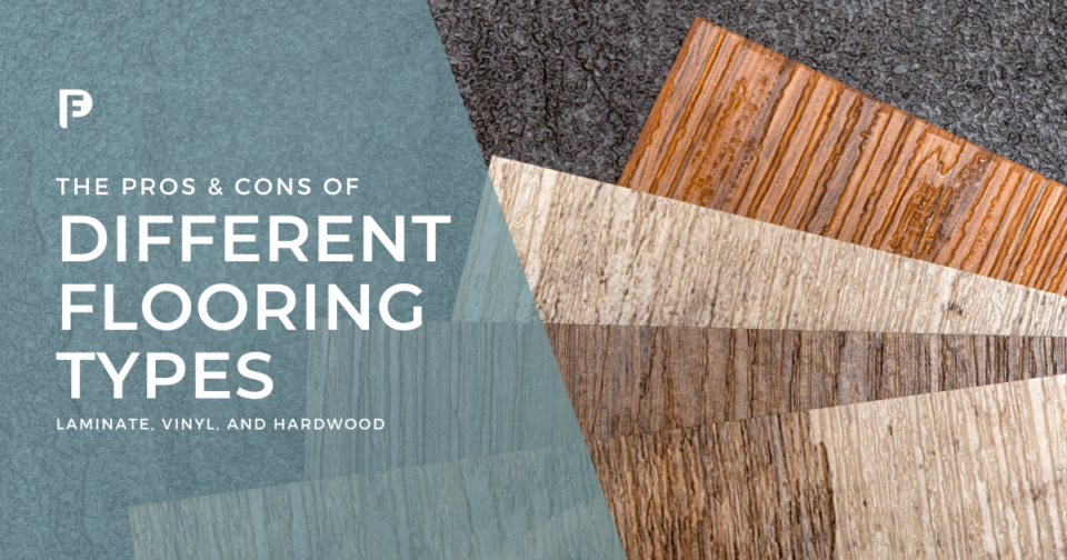[Preferred Flooring] Blog featured image - Pros and Cons of Laminate, Vinyl, and Hardwood flooring