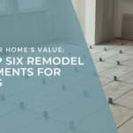 Preferred Flooring & Tile | Raleigh, NC | Blog featured image - The Top Six Remodel Investments for Sellers | Boost your home resale value