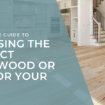 Preferred Flooring Blog featured image - The Ultimate Guide to Choosing the Perfect Hardwood or LVP for Your Home. Raleigh, NC