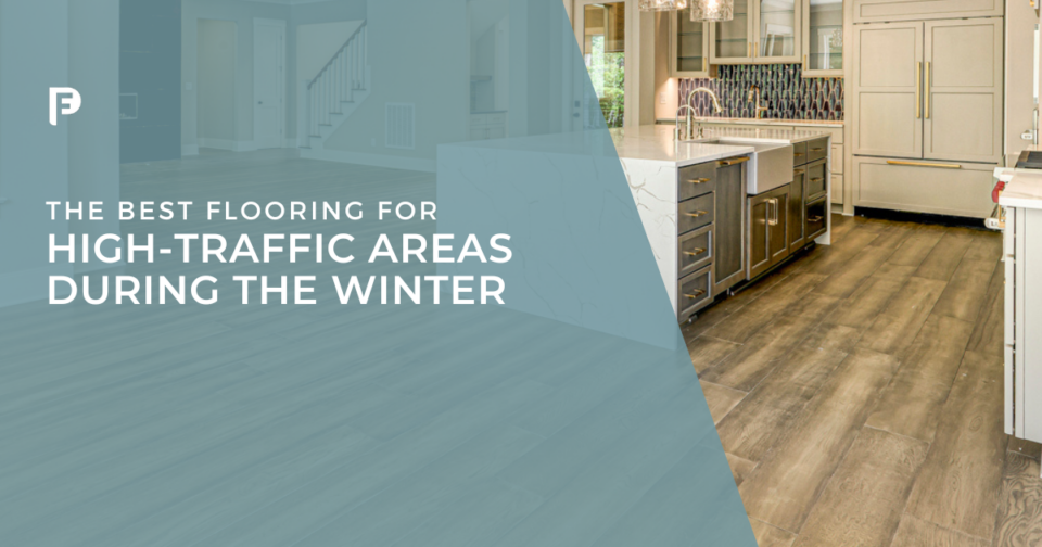 [Preferred Flooring] Blog featured image - The Best Flooring for High-Traffic Areas During the Winter - Preferred Flooring & Tile - Raleigh, NC